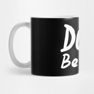 vintage minimalist dude be kind Mug